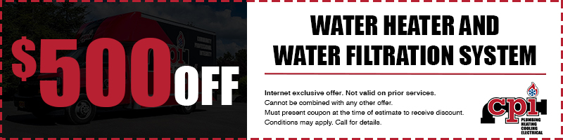 $500 Off Water Heater and Water Filtration System