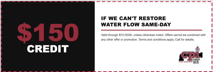CPI Plumbing promotional coupon offering $150 credit valid through 8/31/2026 if water flow cannot be restored same-day.